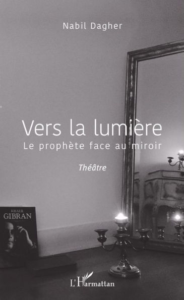 Vers la lumière: Le prophète face au miroir