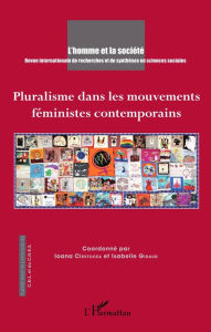 Title: Pluralisme dans les mouvements féministes contemporains, Author: Ioana Cîrstocea