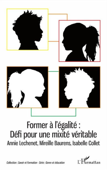 Former à l'égalité : Défi pour une mixité véritable: Annie Lechenet, Mireille Baurens, Isabelle Collet