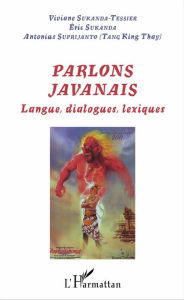 Title: Parlons javanais: Langues, dialogues, lexiques, Author: Eric Sukanda