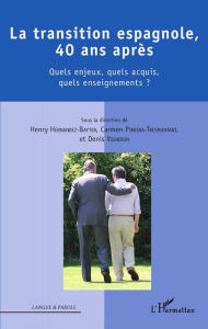 Title: La transition espagnole, 40 ans après: Quels enjeux, quels acquis, quels engagements ?, Author: Henry Hernandez-Bayter