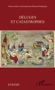 Title: Déluges et catastrophes, Author: Bernard Dupaigne
