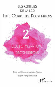 Title: École, migrations, discriminations, Author: Jean-François Bruneaud