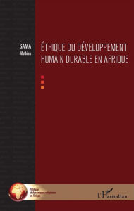 Title: Ethique du développement humain durable en Afrique, Author: Mathieu Sama