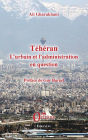 Téhéran: L'urbain et l'administration en question