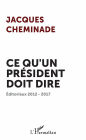 Ce qu'un président doit dire: Éditoriaux 2012 - 2017