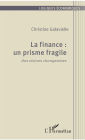 La finance : un prisme fragile