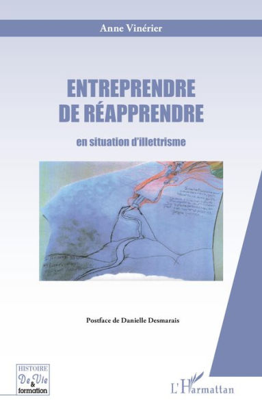 Entreprendre de réapprendre: en situation d'illettrisme