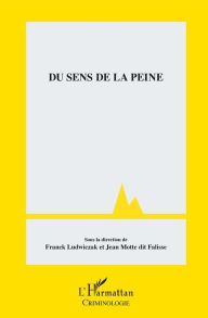 Title: Du sens de la peine, Author: Franck Ludwiczak
