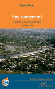 Title: Environnement: L'hypothèque démographique - Deuxième édition, Author: Rene Monet