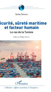 Title: Sécurité, sûreté maritime et facteur humain: Le cas de la Tunisie, Author: Syrine Ismaili