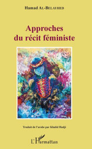 Title: Approches du récit féministe, Author: Hamad Al-Belayhed