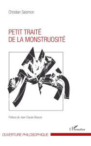 Title: Petit traité de la monstruosité, Author: Christian Salomon