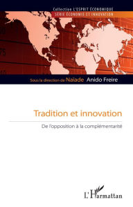 Title: Tradition et innovation: De l'opposition à la complémentarité, Author: Naïade Anido Freire