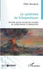 Le syndrome de Schopenhauer: Variante psycho-sociale des troubles du comportement à l'adolescence