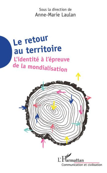 Le retour au territoire: L'identité à l'épreuve de la mondialisation