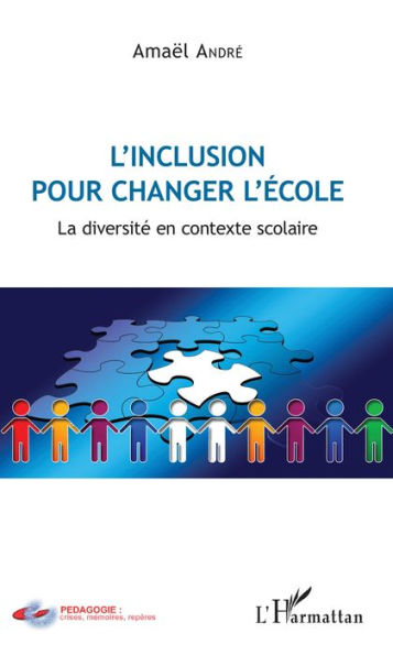 L'inclusion pour changer l'école: La diversité en contexte scolaire