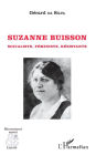 Suzanne Buisson: Socialiste, Féministe, Résistante