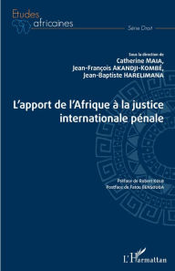 Title: L'apport de l'Afrique à la justice internationale pénale, Author: Jean-Baptiste Harelimana