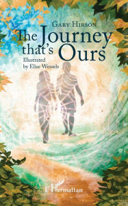 Title: The journey that's Ours, Author: Gary Hirson