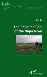 Title: The Pollution Peril of the Niger River, Author: Sidy Ba