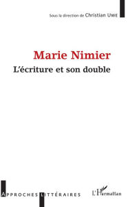 Title: Marie Nimier: L'écriture et son double, Author: Christian UWE