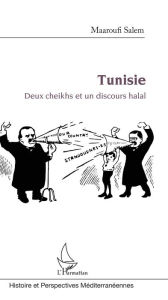 Title: Tunisie : Deux cheikhs et un discours halal, Author: Maaroufi Salem