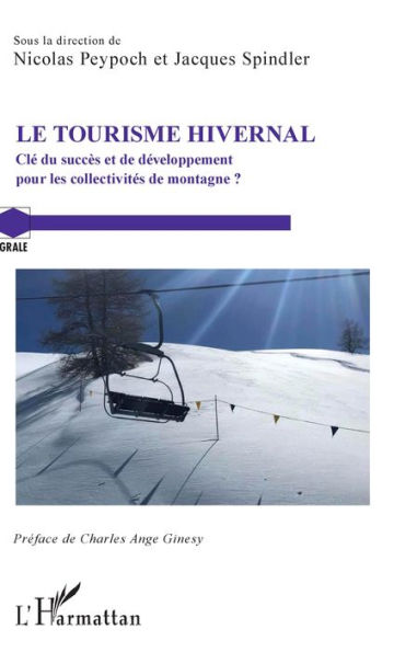 Le Tourisme hivernal: Clé du succès et de développement - pour les collectivités de montagne ?