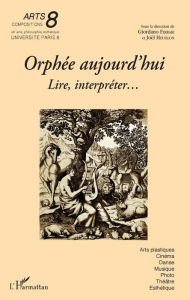 Title: Orphée aujourd'hui: Lire, interpréter..., Author: Giordano Ferrari