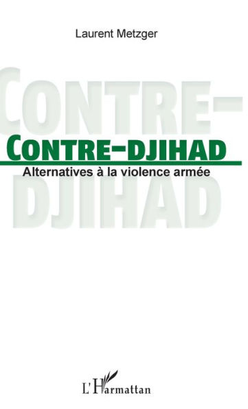 Contre-djihad: Alternatives à la violence armée