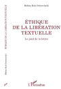 ÉTHIQUE DE LA LIBÉRATION TEXTUELLE: Le pied de la lettre