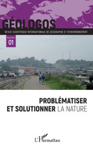 Title: Problématiser et solutionner la nature, Author: Editions L'Harmattan