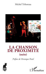 Title: La chanson de proximité (suite), Author: Michel Trihoreau