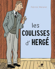 Title: Les coulisses d'Hergé, Author: patrick Merand