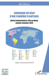 Title: Chronique du vécu d'une pandémie planétaire: Récits d'universitaires, d'Est en Ouest, premier semestre 2020, Author: Hervé Breton