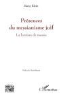 Présences du messianisme juif: La lumière du messie