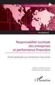Title: Responsabilité sociétale des entreprises et performance financière: Étude appliquée aux entreprises marocaines, Author: Hassane Amaazoul