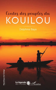 Title: Contes des peuples du Kouilou, Author: Delphine Baya