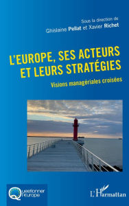 Title: L'Europe, ses acteurs et leurs stratégies: Visions managériales croisées, Author: Ghislaine Pellat