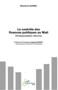 Title: Le contrôle des finances publiques au Mali: D'indispensables réformes, Author: Moumouni Guindo