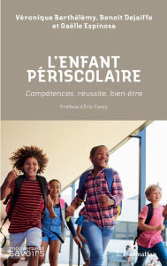 Title: L'enfant périscolaire: Compétences, réussite, bien-être, Author: Véronique Barthelemy