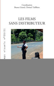 Title: Les films sans distributeur, Author: Bruno Girard