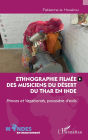 Ethnographie filmée des musiciens du désert du Thar en Inde: <em>Princes et Vagabonds</em>, poussière d'exils