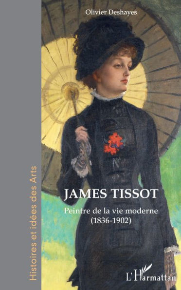 James Tissot: Peintre de la vie moderne (1836-1902)