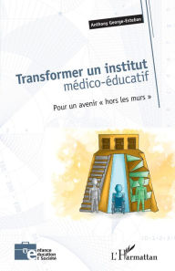 Title: Transformer un institut médico-éducatif: Pour un avenir 