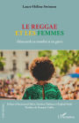 Le reggae et les femmes: Désaccords en nombre et en genre