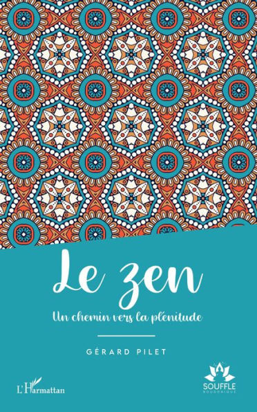 Le zen: Un chemin vers la plénitude