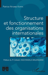 Title: Structure et fonctionnement des organisations internationales, Author: Patrice Ntumba Kapita