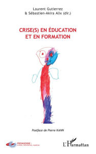 Title: Crise(s) en éducation et en formation, Author: Laurent Gutierrez