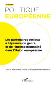Title: Les partenaires sociaux à l'épreuve du genre et de l'intersectionnalité dans l'Union européenne, Author: Sophie Jacquot